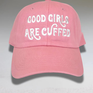 GOOD GIRLS ARE CUFFED DAD CAP - PINK