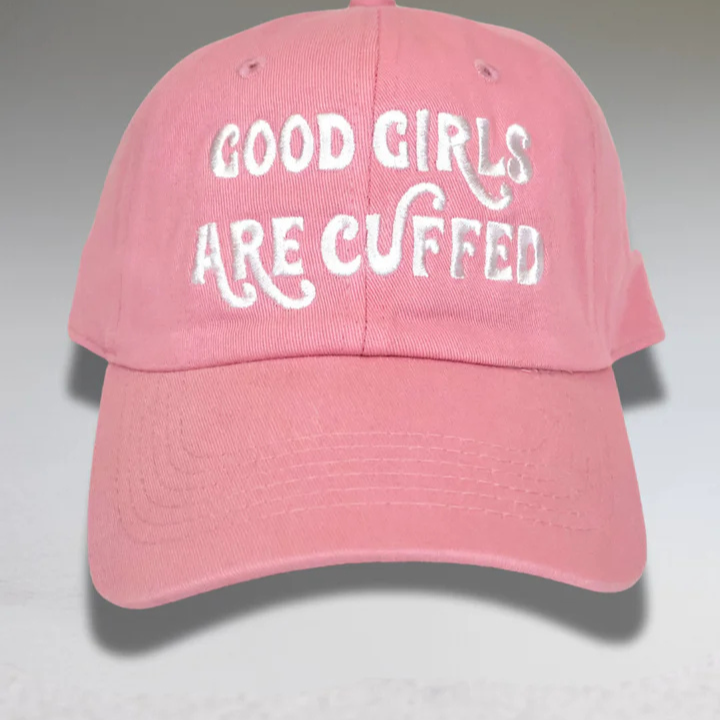 GOOD GIRLS ARE CUFFED DAD CAP - PINK