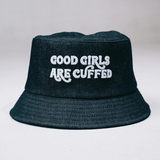 Good Girls Are Cuffed Bucket Hat - Black Denim