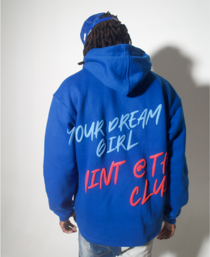 Your Dream Girl Aint @ The Club - Blue