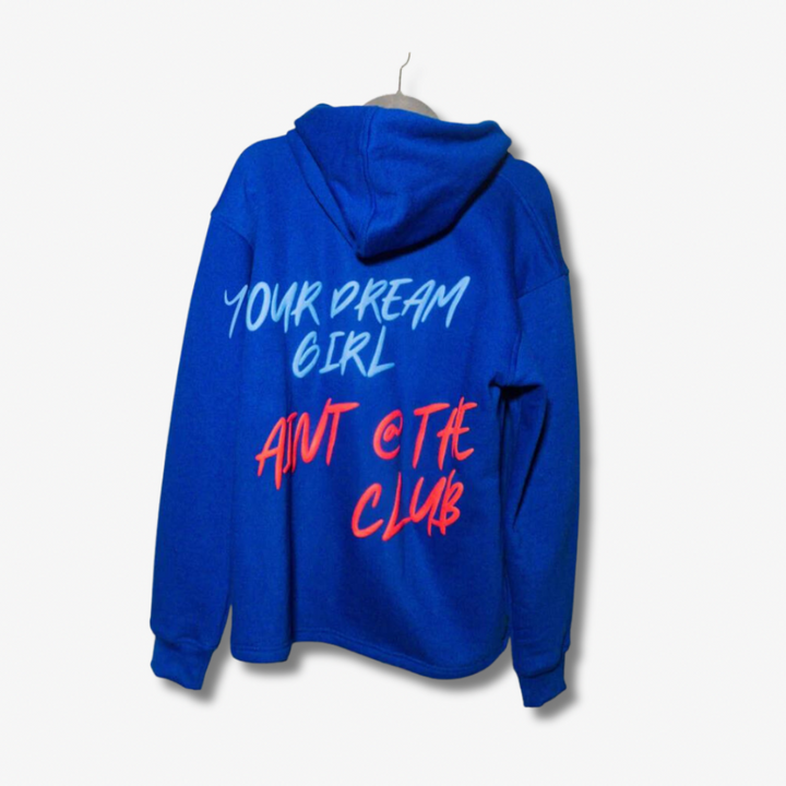 Your Dream Girl Aint @ The Club - Blue