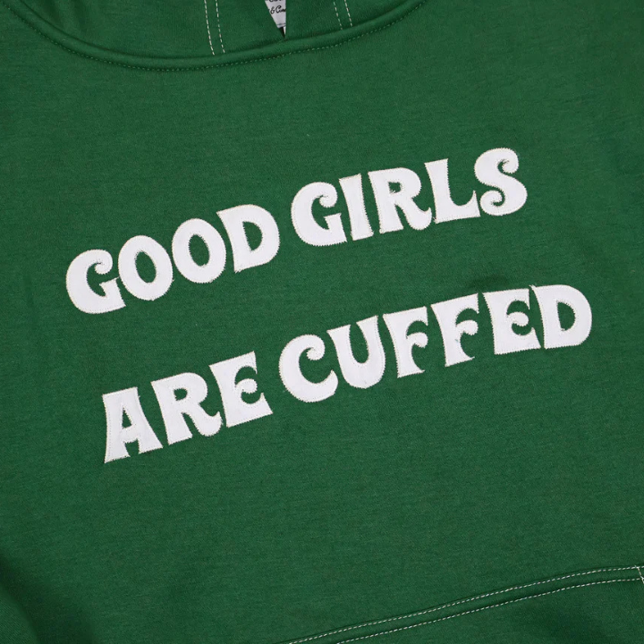 Good Girls Are Cuffed Hoodie - Forest Green