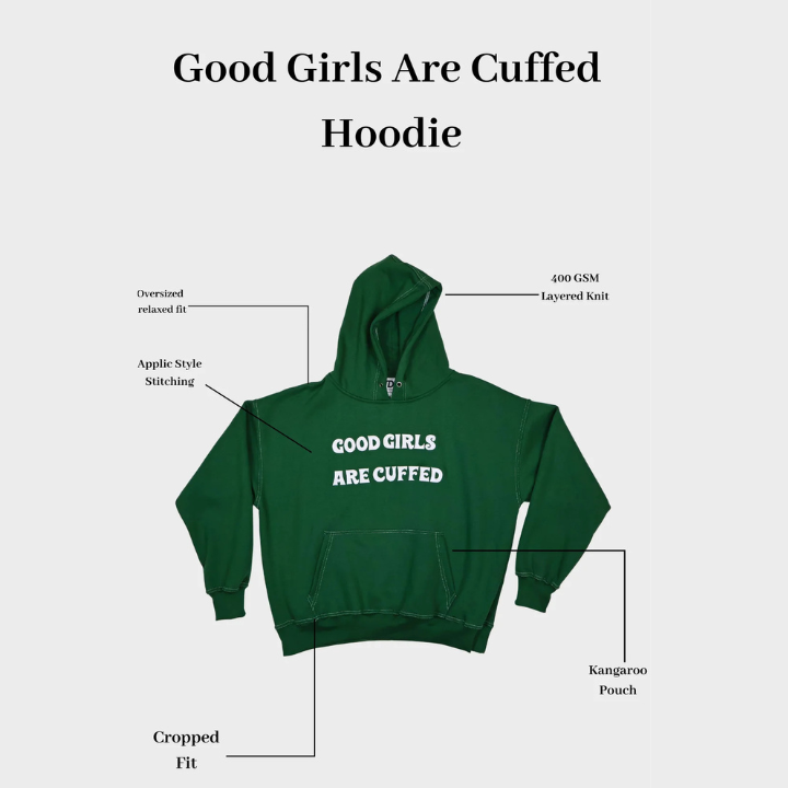 Good Girls Are Cuffed Hoodie - Forest Green