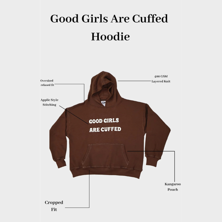 Good Girls Are Cuffed Hoodie - Mahogany Brown