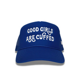 GOOD GIRLS ARE CUFFED TRUCKER - BLUE