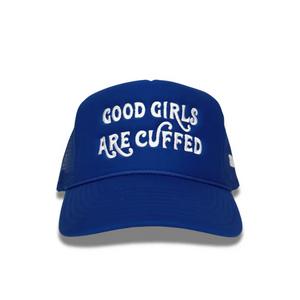 GOOD GIRLS ARE CUFFED TRUCKER - BLUE