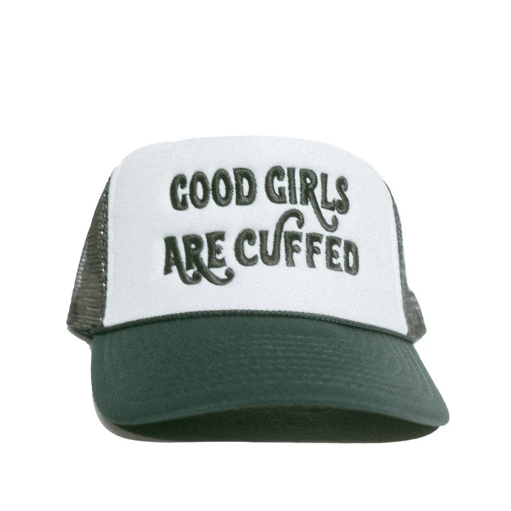 GOOD GIRLS ARE CUFFED TRUCKER - GREEN/WHITE