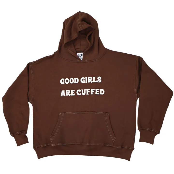 Good Girls Are Cuffed Hoodie - Mahogany Brown