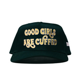 Good Girls Are Cuffed Curved Brim Curved Brim - Green  + Gold Embroidery