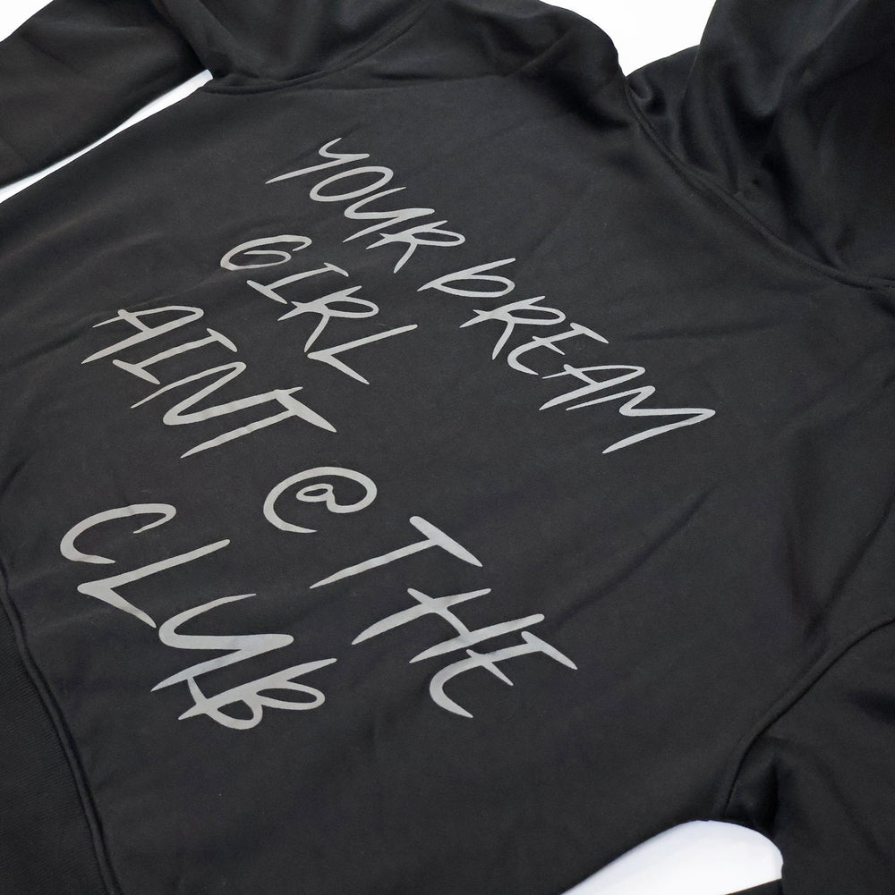 Your Dream Girl Aint @ The Club : Black