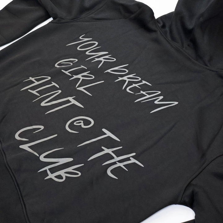 Your Dream Girl Aint @ The Club : Black