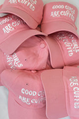 GOOD GIRLS ARE CUFFED DAD CAP - PINK